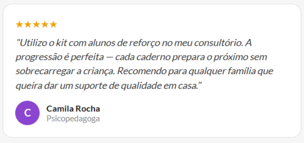 Depoimento de Camila Rocha, psicopedagoga, 5 estrelas
